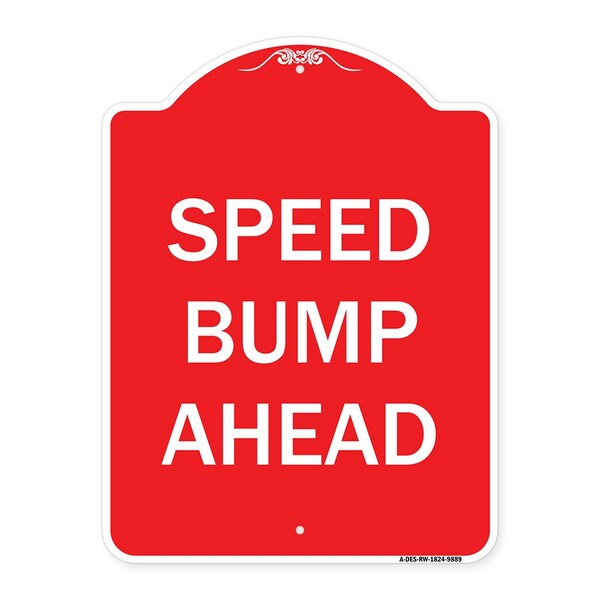 Designer Series Speed Bump Ahead, Red & White Heavy-Gauge Aluminum Sign, 24" x 18", RW-1824-9889